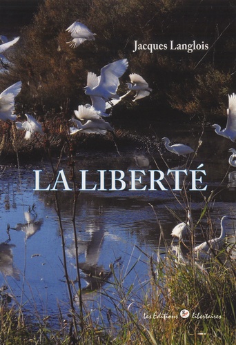 Jacques Langlois - La liberté.