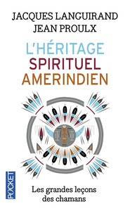 Jacques Languirand et Jean Proulx - L'héritage spirituel amérindien.