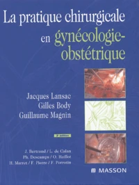 La pratique chirurgicale en gynécologie-obstétrique