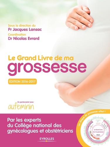 Le grand livre de ma grossesse  Edition 2016-2017