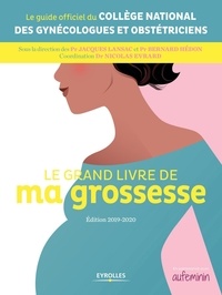Jacques Lansac et Bernard Hédon - Le grand livre de ma grossesse.