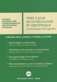 Jacques Lansac et Emile Daraï - Mises à jour en gynécologie et obstétrique et techniques chirurgicales.