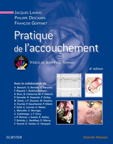 Jacques Lansac et Philippe Descamps - Pratique de l'accouchement.