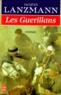Jacques Lanzmann - Les Guerillans.