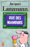 Jacques Lanzmann - Rue des Mamours.