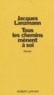Jacques Lanzmann - Tous les chemins mènent à soi.