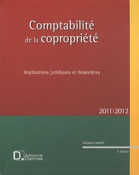 Jacques Laporte - Comptabilité de la copropriété 2011/2012 - Implications juridiques et financières.