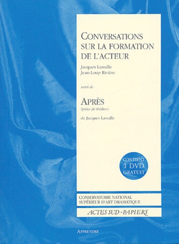 Jacques Lassalle et Jean-Loup Rivière - Conversations sur la formation de l'acteur suivi de Après. 1 DVD
