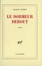 Jacques Laurent - Le dormeur debout.