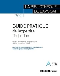 Jacques Lauvin et Jean-Christophe Caron - Guide pratique de l'expertise de justice.