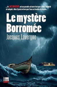 Jacques Lavergne - Le mystère Borromée.