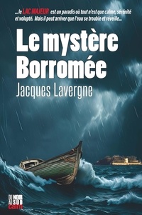 Jacques Lavergne - Le mystère Borromée.