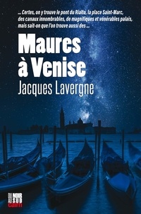 Jacques Lavergne - Maures à Venise.