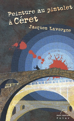 Jacques Lavergne - Peinture au pistolet à Céret - Ou La balade des Cantiques.
