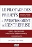 Jacques Laverty - Le pilotage des projets d'investissement de l'entreprise.