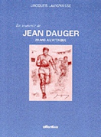 Jacques Lavignasse - Jean Dauger : 20 ans à l'attaque.
