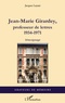 Jacques Layani - Jean-Marie Girardey, professeur de lettres - 1934-1971.