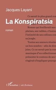 Téléchargez les ebooks au format epub La Konspiratsia par Jacques Layani in French 9782336515496