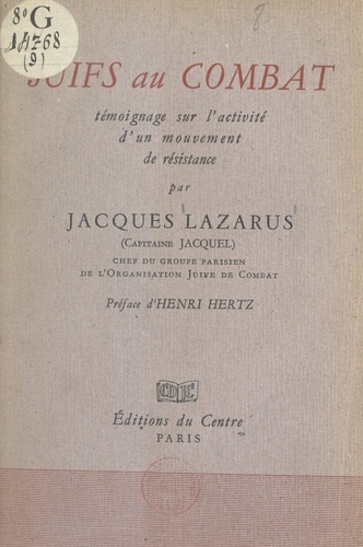 Juifs au combat. Témoignage sur l'activité d'un mouvement de Résistance