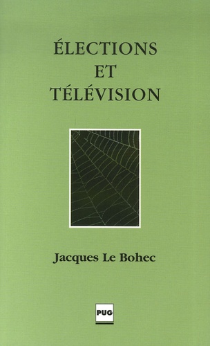 Jacques Le Bohec - Elections et télévision.