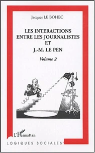 Les intéractions entre les journalistes et J-M Le Pen
