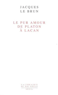Le pur amour de Platon à Lacan