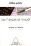 Jacques Le Cacheux - Les Français et l'impôt.