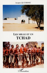 Jacques Le Cornec - Les mille et un Tchad.