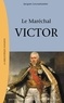 Jacques Le Coustumier - Le Maréchal Victor - Claude Victor Perrin (1764-1841).