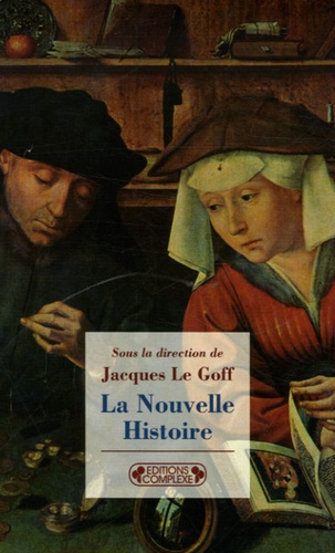 Jacques Le Goff - La Nouvelle Histoire.