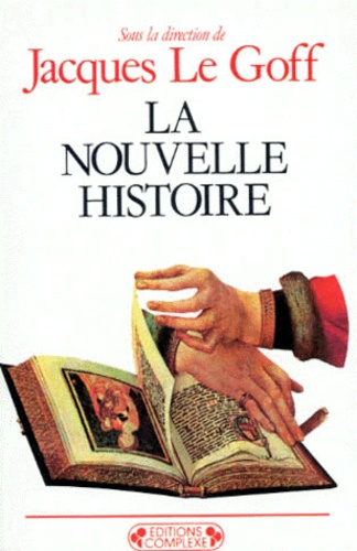 Jacques Le Goff - La Nouvelle histoire.