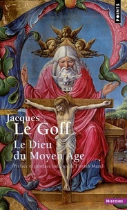 Jacques Le Goff - Le Dieu du Moyen Age - Entretiens avec Jean-Luc Pouthier.