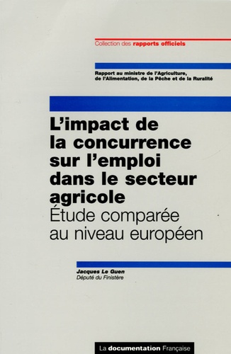 Jacques Le Guen - L'impact de la concurrence sur l'emploi dans le secteur agricole - Etude comparée au nivreau européen.