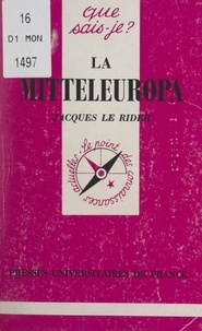 Jacques Le Rider et Paul Angoulvent - La Mitteleuropa.