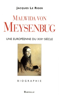 Jacques Le Rider - Malwida von Meysenbug (1816-1903) - Une Européenne du XIXe siècle.