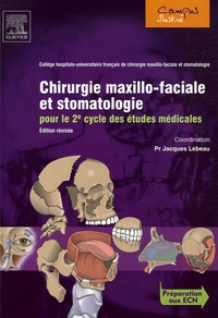 Jacques Lebeau - Chirurgie maxillo-faciale et stomatologie - Pour le 2e cycle des études médicales.