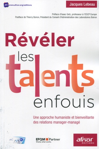 Jacques Lebeau - Révéler les talents enfouis - Une approche humaniste et bienveillante des relations manager-managé.