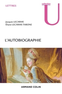 Jacques Lecarme et Eliane Lecarme-Tabone - L'autobiographie.