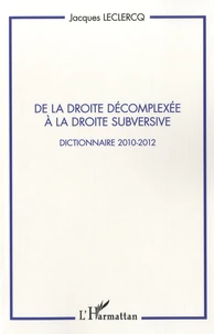 De la droite décomplexée à la droite subversive