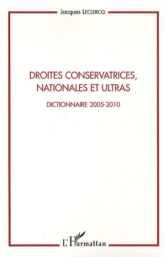 Droites conservatrices, nationales et ultras. Dictionnaire 2005-2010