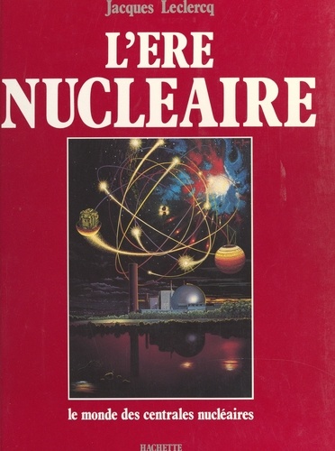 L'ère nucléaire. Aquarelles originales de Xavier Degans