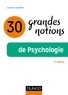 Jacques Lecomte - 30 grandes notions de la psychologie.
