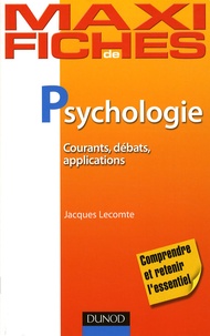 Jacques Lecomte - Psychologie - Courants, débats, applications.