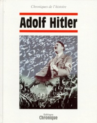 Jacques Legrand et  Collectif - Adolf Hitler.