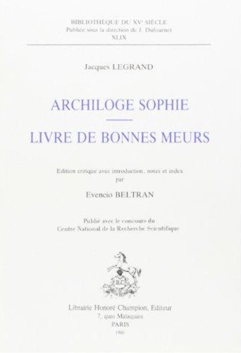 Jacques Legrand - Archiloge Sophie - Livre de bonnes moeurs.