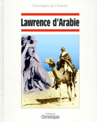 Jacques Legrand et  Collectif - Lawrence d'Arabie.