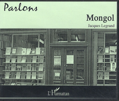 Jacques Legrand - Parlons mongol. 1 CD audio
