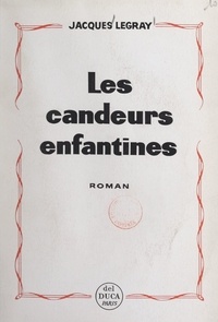 Jacques Legray - Les candeurs enfantines.