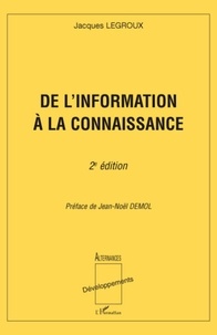 Jacques Legroux - De l'information à la connaissance.
