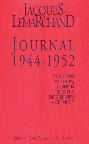 Jacques Lemarchand - Journal 1944-1952.